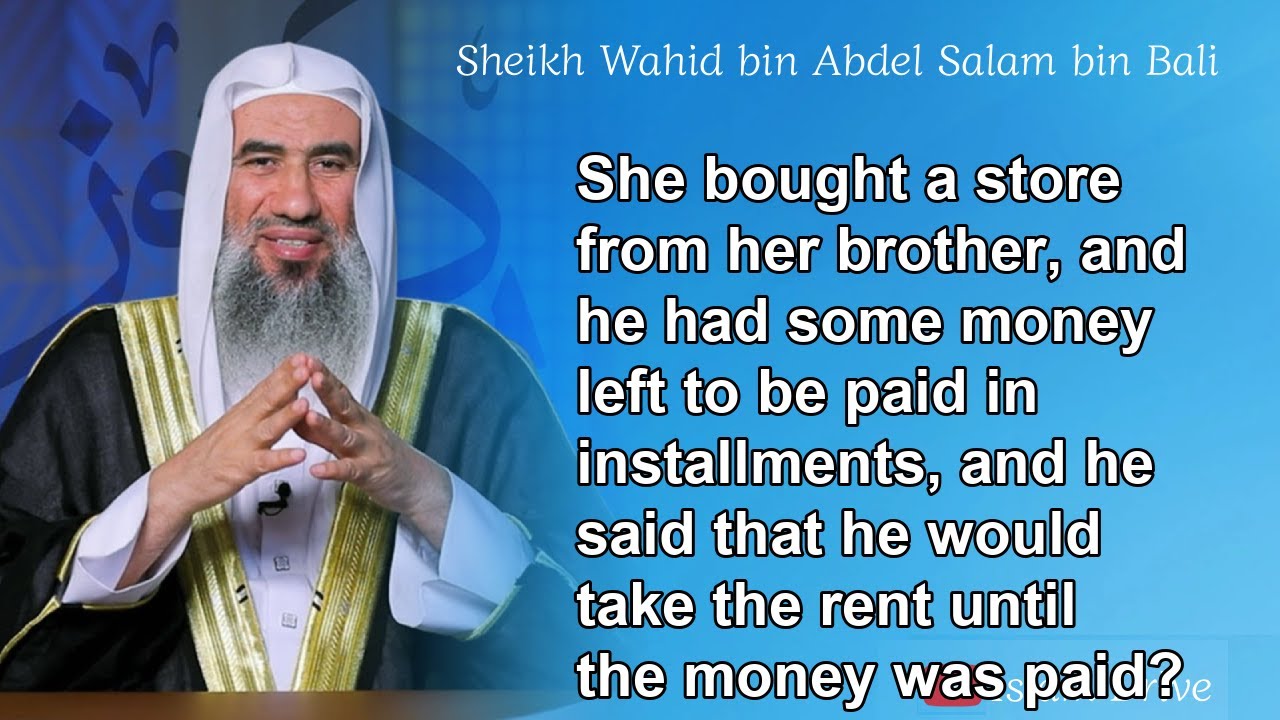 She bought a store from her brother, and he had some money left to be paid in installments, and...