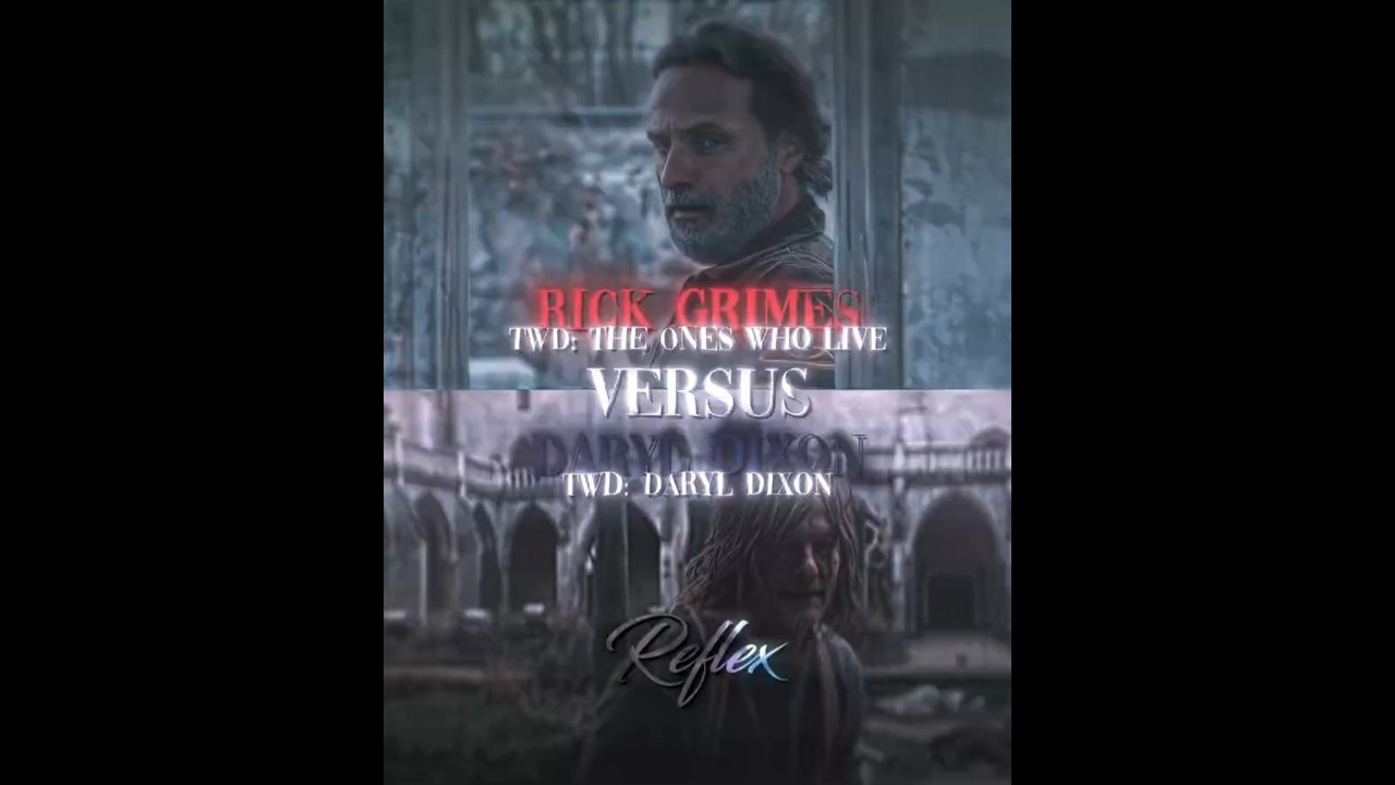 Rick Grimes Vs Daryl Dixon