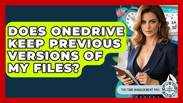 Does OneDrive Keep Previous Versions Of My Files? - The Time Management Pro