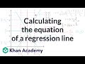 Calculating the equation of a regression line | AP Statistics | Khan Academy