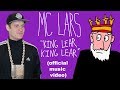 MC Lars - "King Lear, King Lear" (Official Music Video)