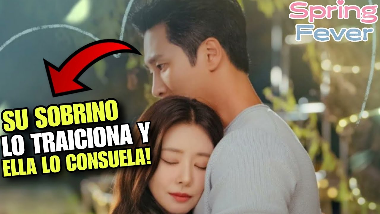 🔥 FIEBRE DE PRIMAVERA (2026) | CAPITULO 9 AVANCES | SPRING FEVER EP 9 PREVIEW 