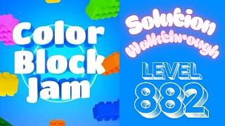 Color Block Jam - Level 882 - Solution Walkthrough!!!