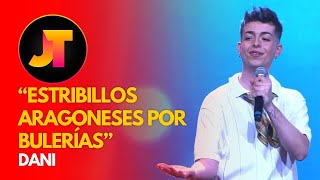 “ESTRIBILLOS ARAGONESES POR BULERÍAS” - DANI ZALA | GALA 6 | JOTALENT 2024