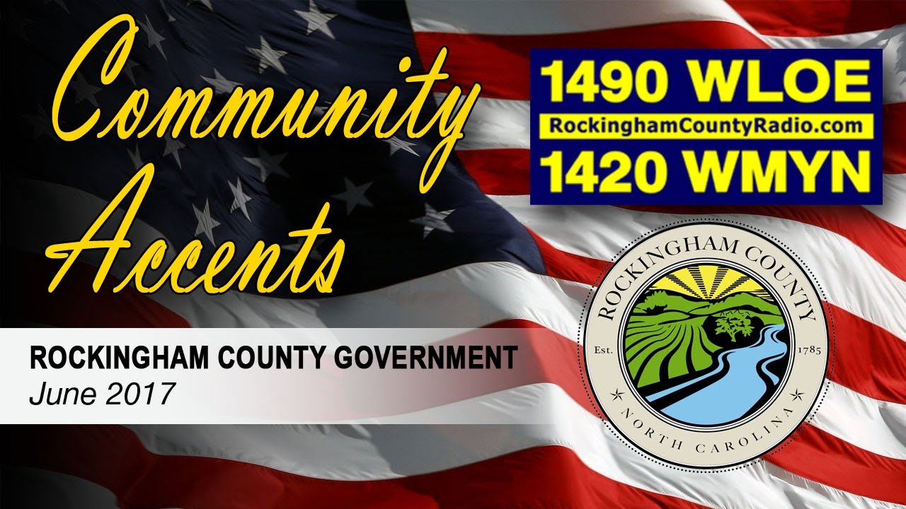 JUNE 2017 Community Accents - Rockingham County Government Video