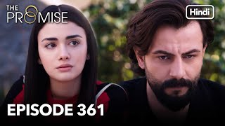 The Promise Episode 361 (Hindi Dubbed)