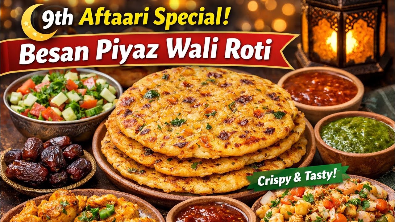 9th Aftaari Special | Besan Piyaz Wali Roti, Tang Drink, Khajoor, Salad & Chatni 