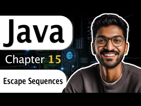 L-15 Escape Sequences | Complete Java Course 2025 #java