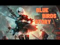NieR Automata - Blue Birds Story