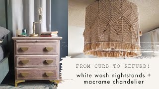 From curb to refurb! - white wash nightstands + macrame chandelier