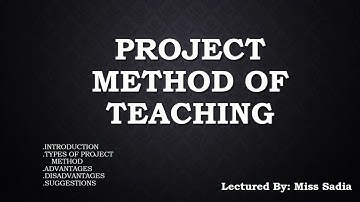 Project Method of Teaching | Project Method | Teaching Method