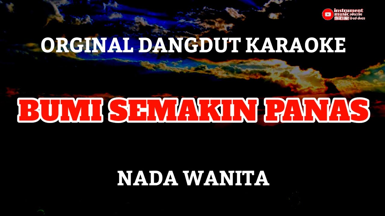 Dangdut karaoke bumi semakin panas nada wanita