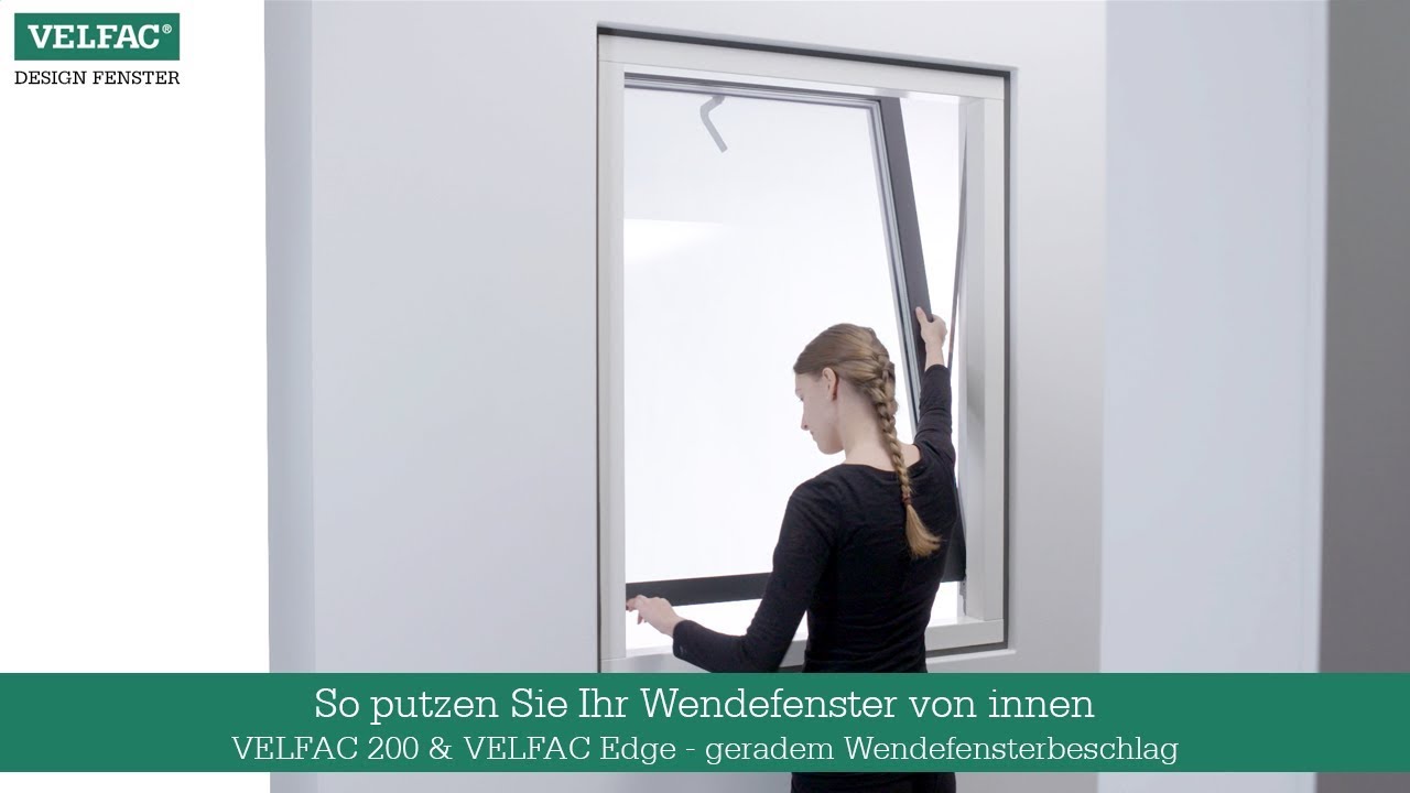 So putzen Sie Ihr Wendefenster von innen - VELFAC 200 & VELFAC Edge - geradem Wendefensterbeschlag