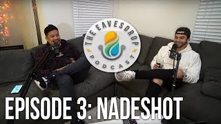 NADESHOT - FOUNDER/CEO of 100 Thieves | The Eavesdrop Podcast Ep 3