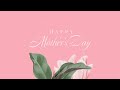 Mother’s Day: For Their Sakes