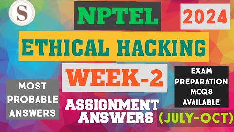 Ethical Hacking || NPTEL Week-2 Assignment Answers 2024||JULY-OCT||#EthicalHacking #nptel #skumaredu