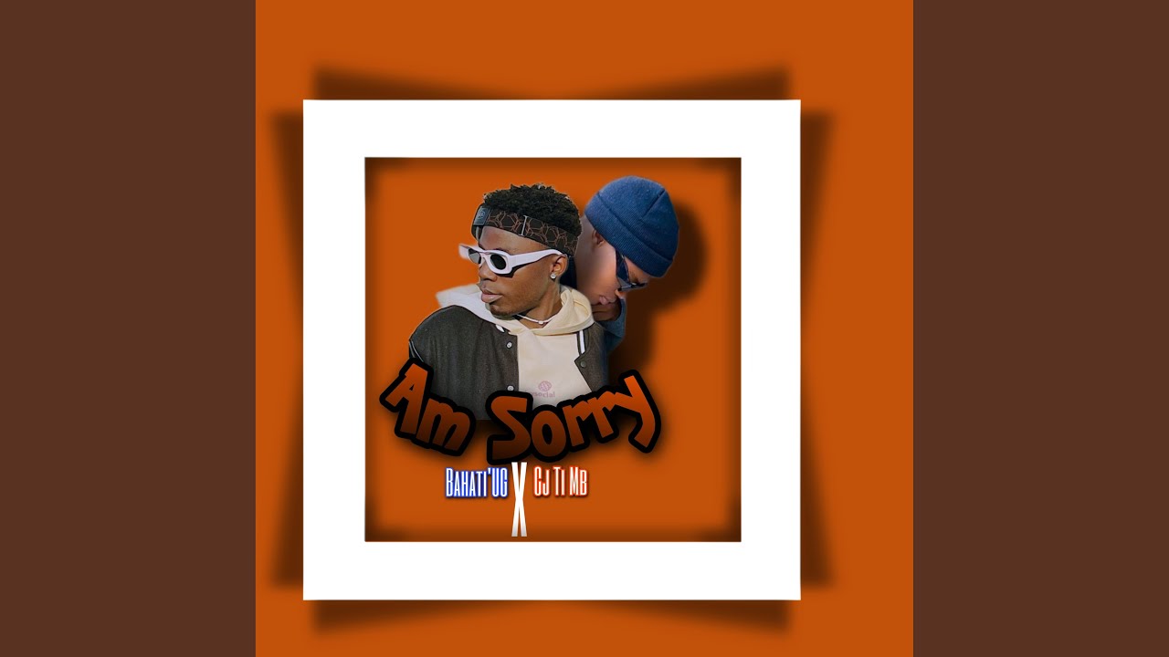 Watch Am Sorry on YouTube Watch Am Sorry on YouTube