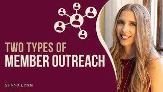 Two types of Member Outreach