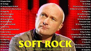 Best Classic Soft Rock 70s 80s 90s - Most Popular Soft Rock Of All Time - Phil Collins, Bee Gees