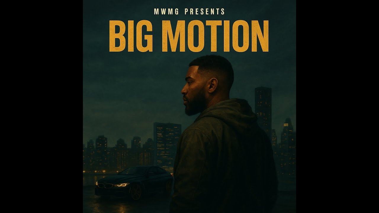 MWMG PRESENTS — “BIG MOTION - YouTube