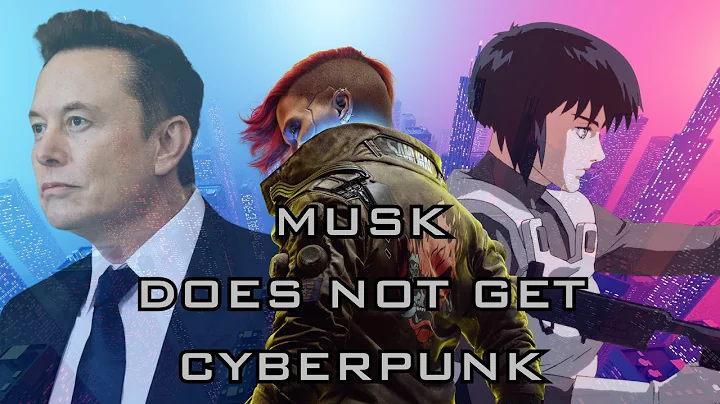 Elon Musk Doesn't Understand Cyberpunk | 2025 and Sci-Fi