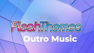 Flashthemes Outro Music Free To Use