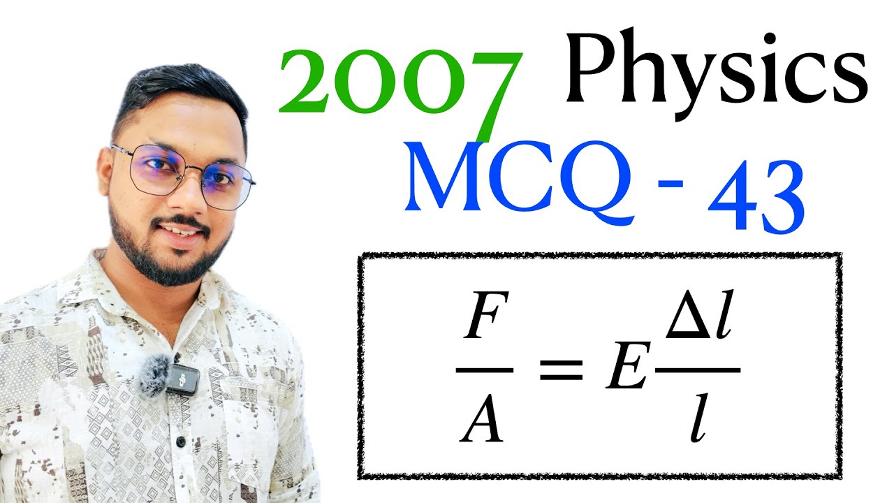 2007 Physics MCQ - 43 | By Sandun K. Dissanayaka | Channel A+