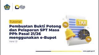 Cara Mudah: Buat Bukti Potong dan Lapor SPT Masa PPh 21/26 dengan e-Bupot (Tutorial Lengkap)
