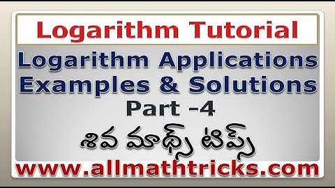Logarithm Tutorial in Telugu  Part-4 | Logarithm applications with examples and solutions