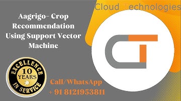 Aagrigo- Crop Recommendation Using Support Vector Machine | IEEE CSE Major Projects in Hyderabad