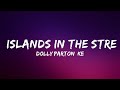 Dolly Parton, Kenny Rogers - Islands In the Stream (Lyrics) | Lyrics Video (Official)