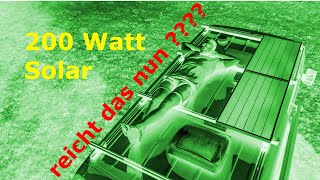 200 Watt Solar auf Camper / REICHT DAS NUN??????