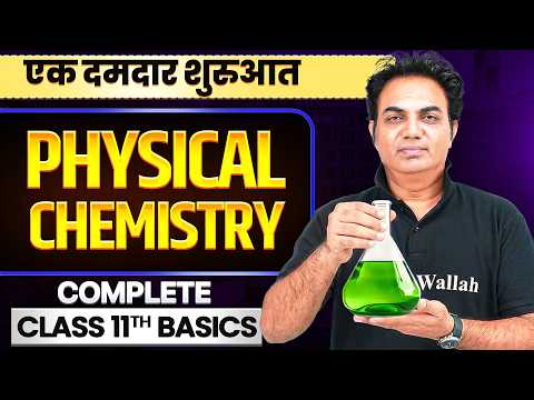 Bridge Course: Complete Class 11th PHYSICAL CHEMISTRY - Basics in One Shot || Lakshya JEE 2027🔥