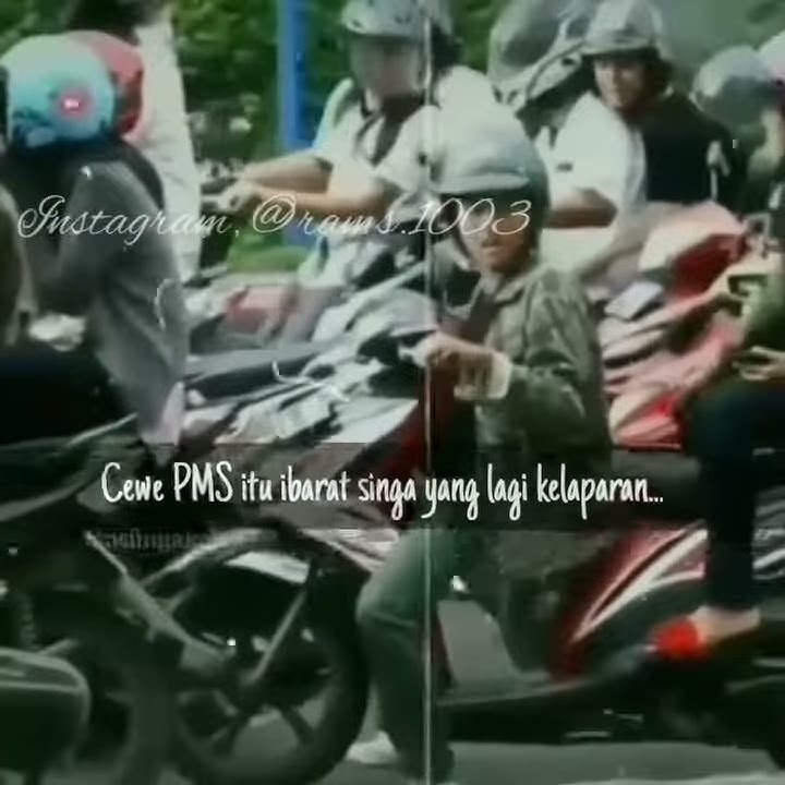 Story Whatsapp - GalakNya Cewek PMS
