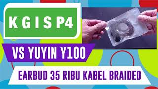 KGIS P4 VS YUYIN Y100 | earbud enak di kuping banyak orang | headset budget untuk daily