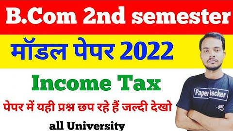 B Com 2nd year Income Tax modal paper 2022 by babloo verma all university