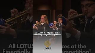 All LOTUS Mouthpieces at the Essentially Ellington Competition! #lotustrumpets #trumpet #mouthpiece
