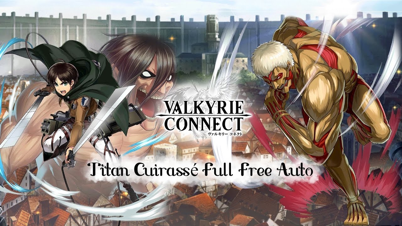[VALKYRIE CONNECT][COLLAB ATTACK ON TITAN] TITAN CUIRASSE 6* SOLO FULL FREE !