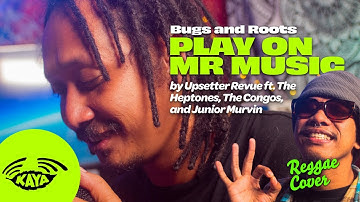 Bugs and Roots - Play on Mr. Music by Upsetter Revue ft The Heptones, The Congos, and Junior Murvin