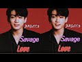 Savage love - jeon jungkook  [cute edit]