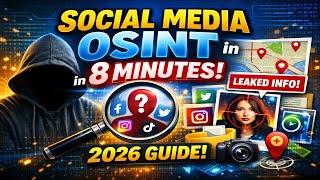 Social Media OSINT in 8 Minutes 🔍 | Open Source Intelligence for Beginners (2026 Guide)