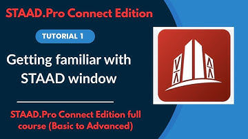STAAD Pro CONNECT Edition Full Tutorial [2025] | 01: Get Familiar with STAAD Interface for Beginners