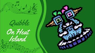 Quibble on Heat Island - All Monster Sounds