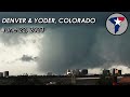 Denver Area Tornado &amp; Damage / Yoder, CO Tornadoes &amp; Hail (6/22/2023) {T-J/A}