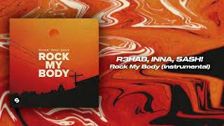 R3HAB, INNA, Sash! - Rock My Body (Instrumental Mix)