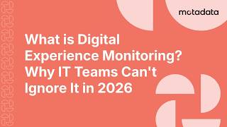 What is Digital Experience Monitoring? Why IT Teams Can't Ignore It in 2026