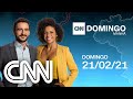 CNN DOMINGO MANHÃ - 21/02/2021