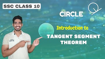 Tangent Segment Theorem | Circle | SSC Class 10 | Adish Khankal