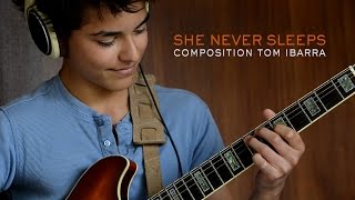 She never sleeps - composition Tom Ibarra (14yo) - august 2014 chords