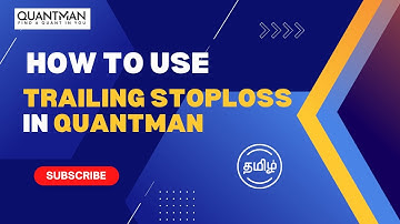 How to use Trailing stoploss in Quantman | Tamil |Algo trading india